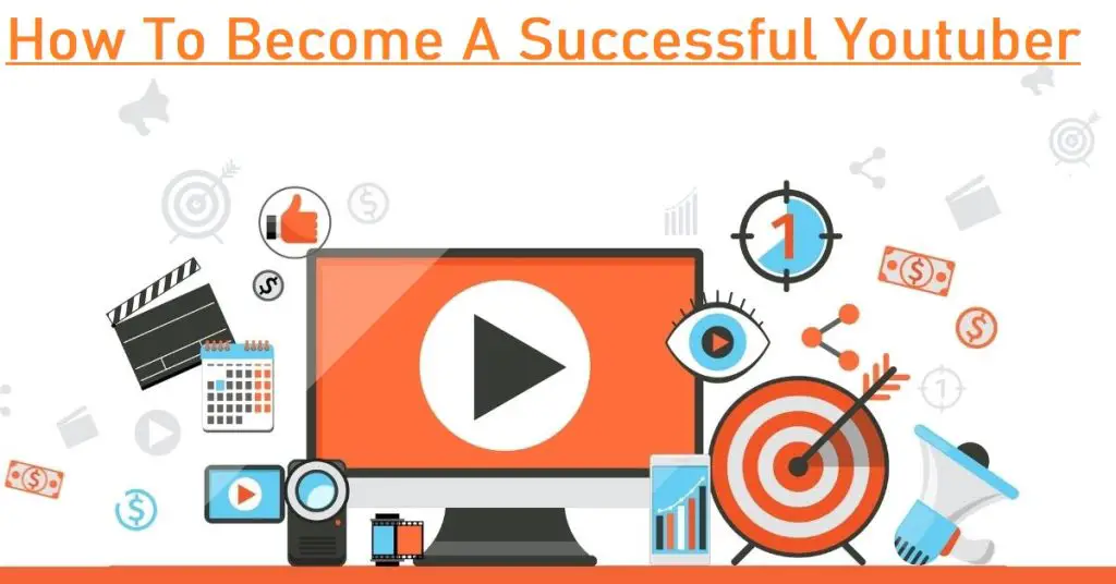 How To Become A Successful Youtuber