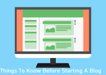 10 Important Things To Know Before Starting A Blog